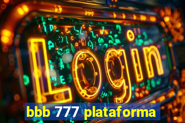 bbb 777 plataforma